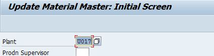 Machine generated alternative text:&#10;Update Material Master: Initial Screen&#10;F&#10;Plant UO17j&#10;Prodn SupervLsor
