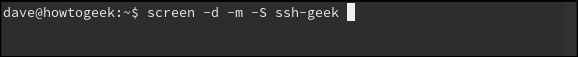 The "screen -d -m -S ssh-geek" command in a terminal window.