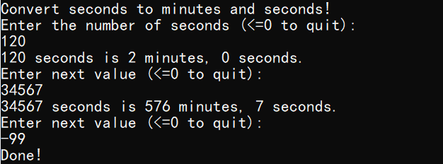 onvert seconds to minutes and seconds!  nter the number  120  120 seconds is 2  nter next value  4567  4567 seconds is  nter next value  9  one!  Of seconds to quit) .  m i nutes, O seconds.  to quit) •  576 m i nutes, 7 seconds.  (€0 to quit) :