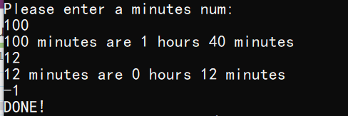 PI ease enter a mi nutes num:  100  100 minutes are 1 hours 40 mi nutes  12  12 minutes are O hours 12 minutes  DONE !