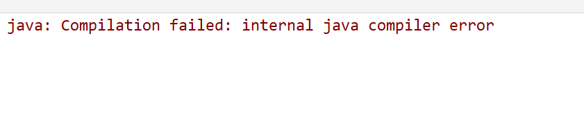 IDEA启动报错 Error:java: Compilation failed: internal java compiler error ...