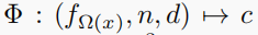 Φ : (fΩ(x), n, d) 7→ c