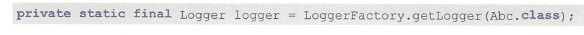 private static final Logger logger= LoggerFactory.getLogger(Abc . class );