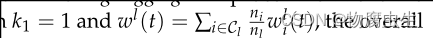 k1=1 and wl(t)=∑a,∈Cl ninl wl i(t)