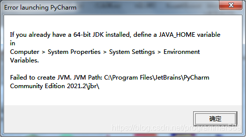 Failed to create JVM.JVM Path:C:\Program Files\JetBrains\PyCharm Community Edition 2021.2\jbr\