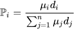 {\displaystyle \mathbb {P} _{i}={\frac {\mu _{i}d_{i}}{\sum _{j=1}^{n}\mu _{j}d_{j}}}}{\mathbb  {P}}_{i}={\frac  {\mu _{i}d_{i}}{\sum _{​{j=1}}^{n}\mu _{j}d_{j}}}[16]