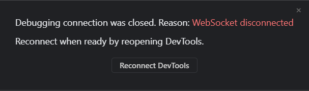 Debugging Connection Was Closed. Reason: WebSocket Disconnected ...