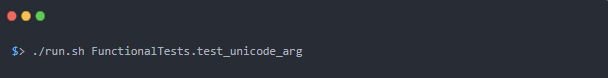 $> ./run.sh FunctionalTests.test_unicode_arg