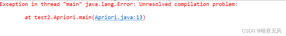 Exception in thread “main“ java.lang.Error: Unresolved compilation problem:问题解决