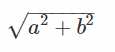 a2+b2−−−−−−√