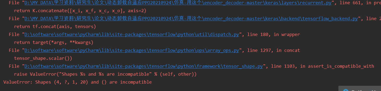 ValueError( Shape(4, ?, 1, 20) and () are incompatible