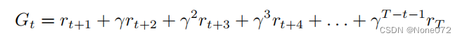 > Gt = rt+1 + γrt+2 + γ2rt+3 + γ3rt+4 + . . . + γT −t−1rT
