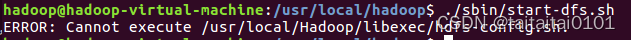 Hadoop启动时出现错误：Cannot execute /home/hadoop/libexec/