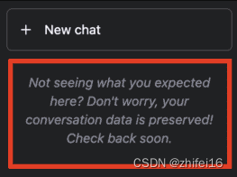 ChatGPT对话记录中显示：Not seeing what you expected here? Don‘t worry, your conversation data is preserved