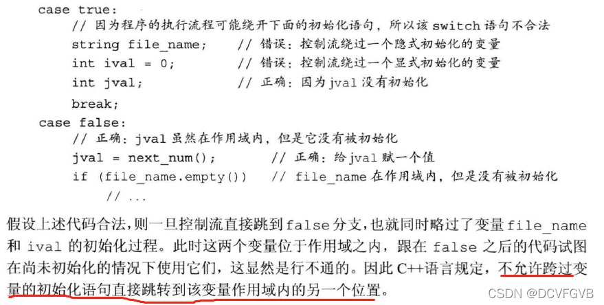 C++规定：如果一个程序的执行路径从代码中的点A（某个局部变量x还未定义）跳到代码中另一点B（该局部变量x已定义，并且定义的时候有初始化），那么编译器会报错。故：