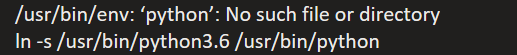 /usr/bin/env: ‘python’: No such file or directory