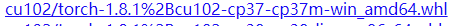 https://download.pytorch.org/whl/cu102/torch-1.8.1%2Bcu102-cp37-cp37m-win_amd64.whl