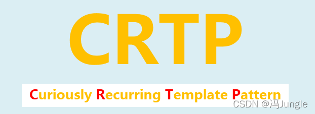 【C++】CRTP:奇异递归模板模式-CSDN博客