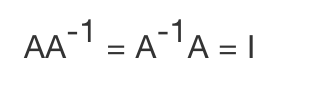 AA-1 = A-1A = I