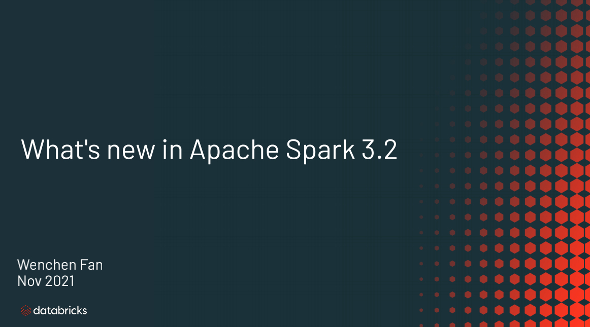 What's new in Spark 3.2.0