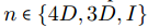 n ∈ {4D, 3D, I}