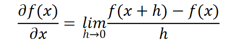 ∂f(x)/∂x=lim┬ℎ→0f(x+ℎ)−f(x)/ℎ