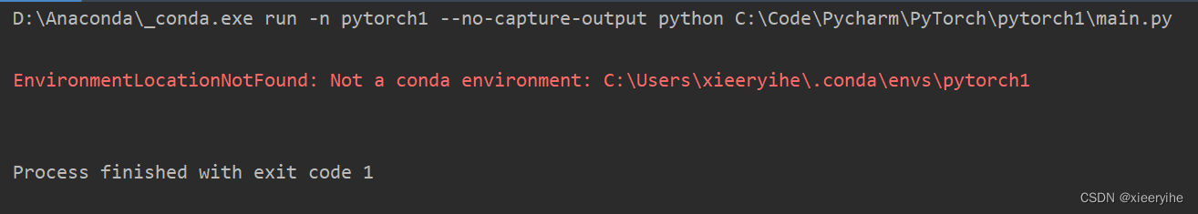 Pycharm报错EnvironmentLocationNotFound: Not a conda environment_xieeryihe