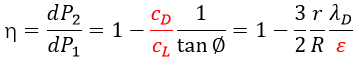 η=(dP_2)/〖dP〗_1 =1-c_D/c_L   1/tan⁡∅ =1-3/2  r/R  λ_D/ε