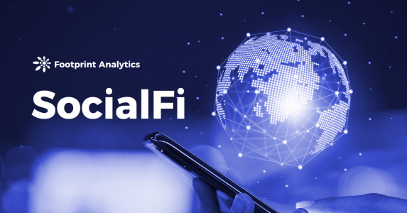 Footprint Analytics：一文快速了解SocialFi