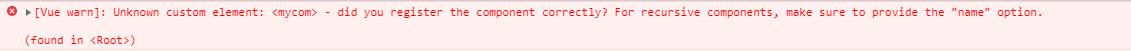  vue init webpack，[Vue warn]: Unknown custom element: ＜mycom＞ - did you register 