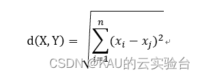 d(X,Y)=√(∑_(i=1)n▒〖(x_i-x_j)〗2 )