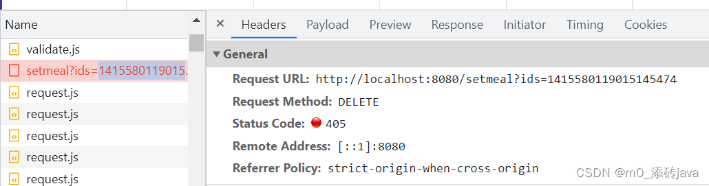 General
Request URL: http: //localhost:8080/setmeal?ids=1414118011303899137Request Method:DELETE