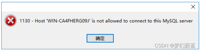 <span style='color:red;'>1130</span> - <span style='color:red;'>Host</span> “WIN-CA4FHERGO9J‘ is not allowed to connect to this MySQL server