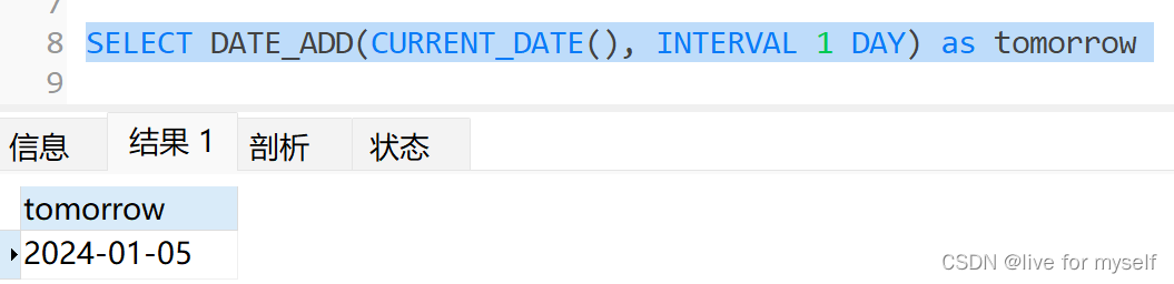 SELECT DATE_ADD(CURRENT_DATE(), INTERVAL 1 DAY) as tomorrow