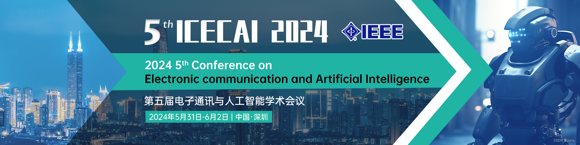 第五届电子通讯与人工智能学术会议（ICECAI 2024, 5/31-6/2）