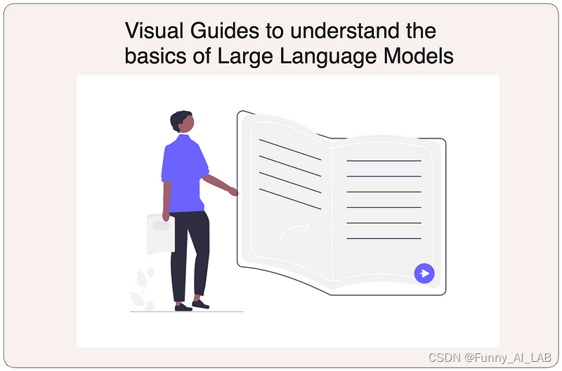 大型语言模型基础知识的可视化指南