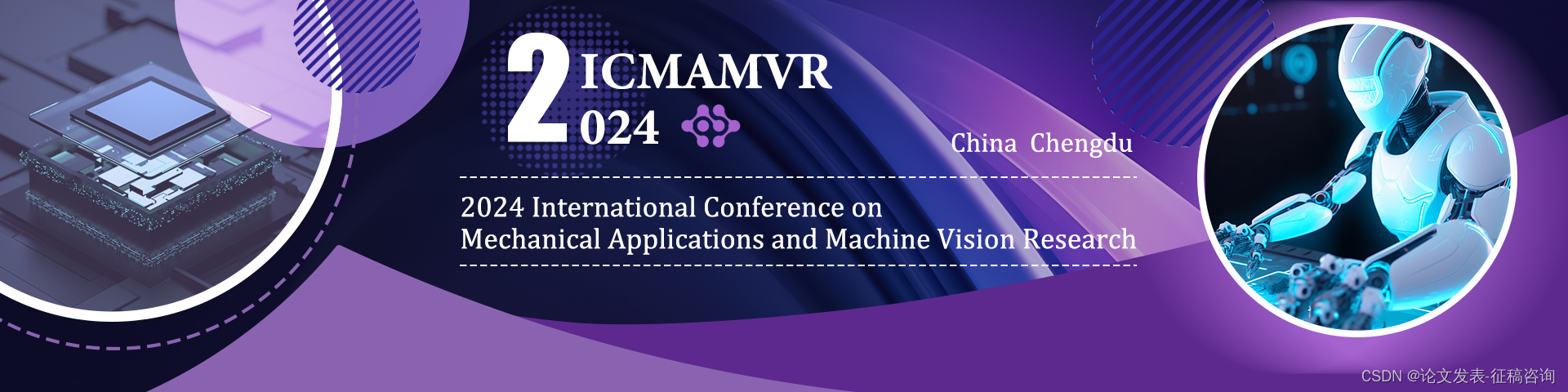 ✅稳定检索，高校嘉宾出席，2024年机械应用与机器视觉研究国际会议(ICMAMVR 2024)