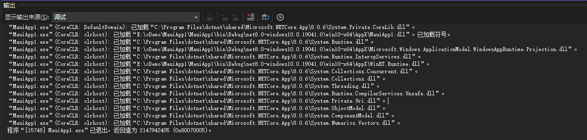 C# Maui <span style='color:red;'>报</span><span style='color:red;'>错</span>：程序“[15748] MauiApp1.<span style='color:red;'>exe</span>”已退出，返回值为 2147942405 (<span style='color:red;'>0</span><span style='color:red;'>x</span>80070005)