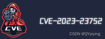 春秋云镜 CVE-<span style='color:red;'>2023</span>-<span style='color:red;'>23752</span>