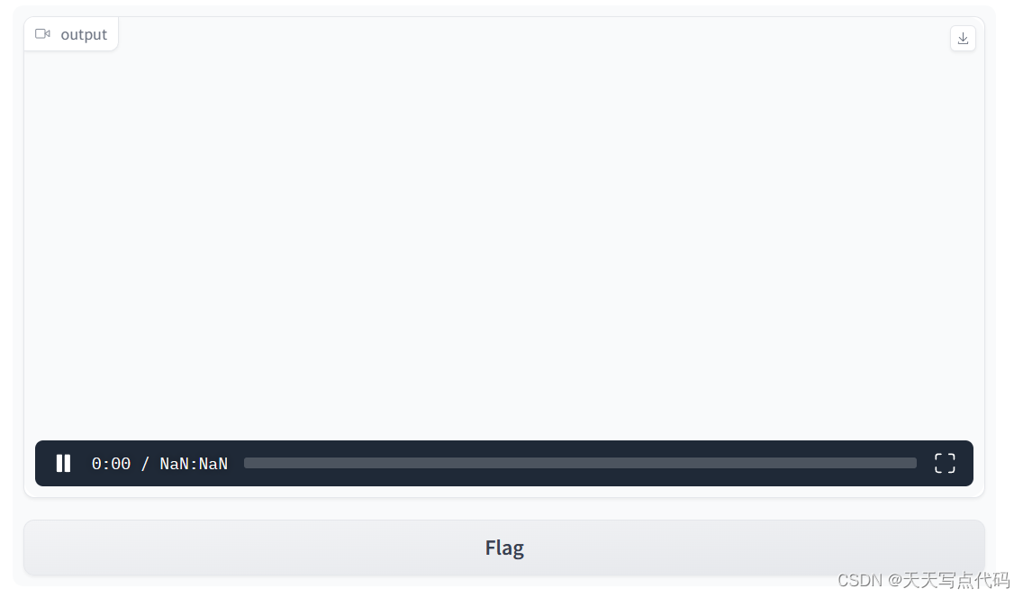 gradio部署<span style='color:red;'>视频</span>输入输出示例，gradio网页输出<span style='color:red;'>视频</span>nan，输出<span style='color:red;'>视频</span><span style='color:red;'>无法</span><span style='color:red;'>播放</span>解决方法
