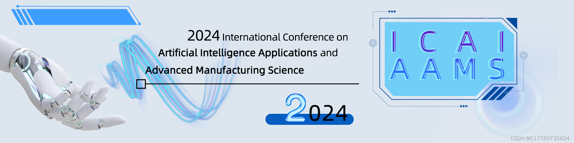 2024年人工智能应用与先进制造科学国际学术会议(ICAIAAMS 2024)