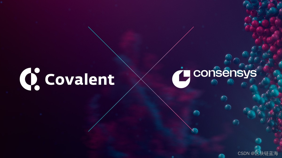Covalent 承诺向 Consensys Builders Scale 提供 250 万美元资助