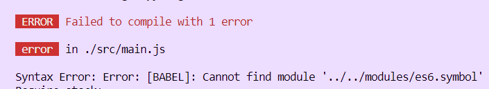 Vue报错 Cannot find module ‘../../modules/es6.symbol‘解决办法