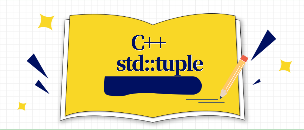 C++中神奇的tuple：详解使用技巧和实例解析