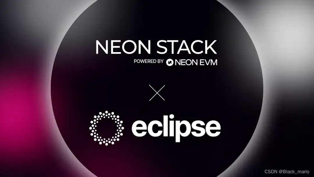 Eclipse 开创性地集成 Neon Stack，将 EVM 兼容性带到 SVM 网络