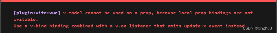 Vue前端报错：v-model cannot be used on a prop, because local prop bindings are not writable