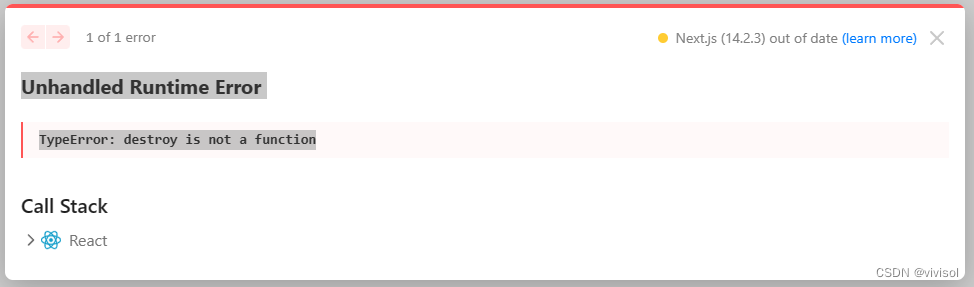 next.js开发中页面回退时报Unhandled Runtime ErrorTypeError destroy is not a function