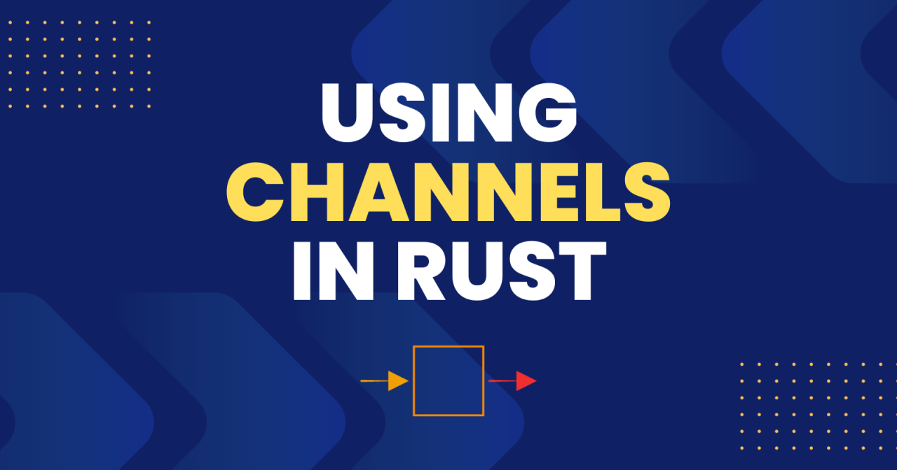 Rust线程间通信通讯channel的理解和使用