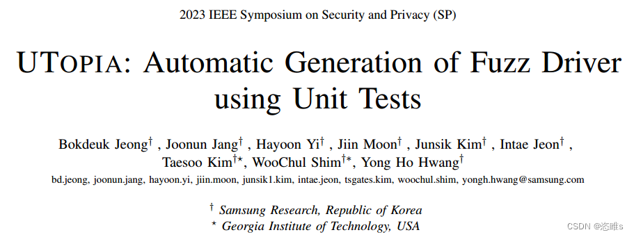 <span style='color:red;'>阅读</span><span style='color:red;'>笔记</span>——《UTOPIA: Automatic Generation of <span style='color:red;'>Fuzz</span> Driverusing Unit Tests》