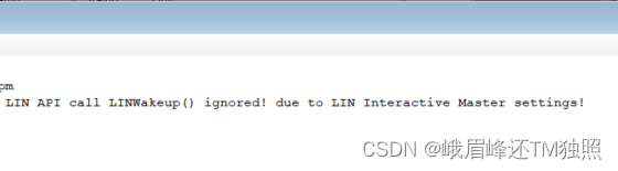 <span style='color:red;'>LIN</span> API call LINWakeup() ignored! due <span style='color:red;'>to</span> <span style='color:red;'>LIN</span> Interactive Master seetings!